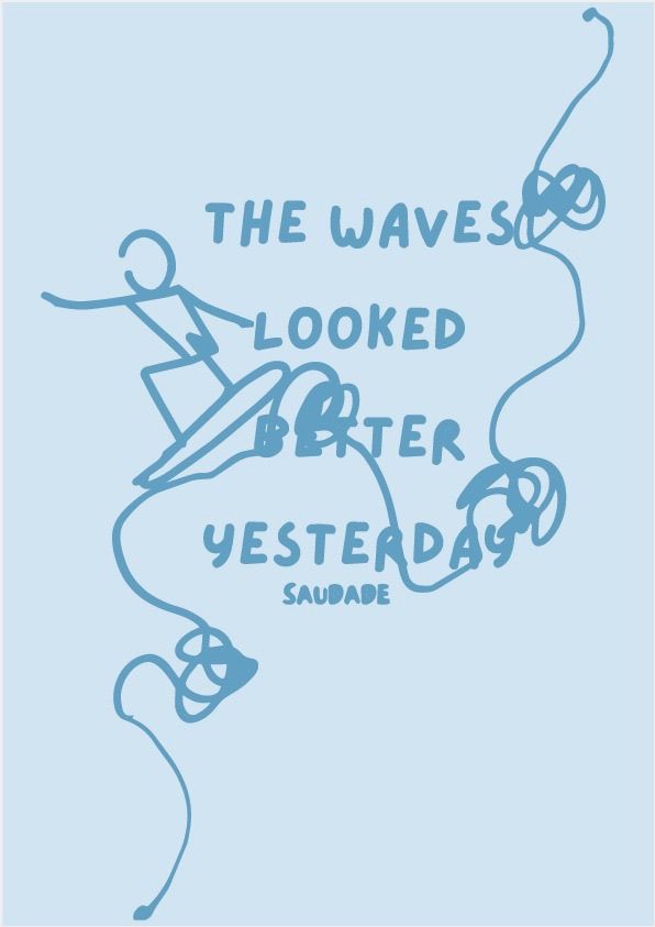 Design The waves looked better yesterday, surfeur au trait sur fond bleu clair